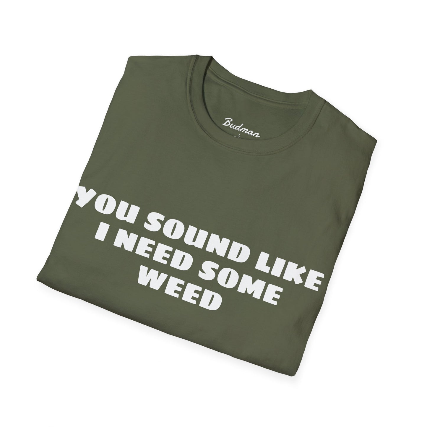 I Need Weed Budman Tee
