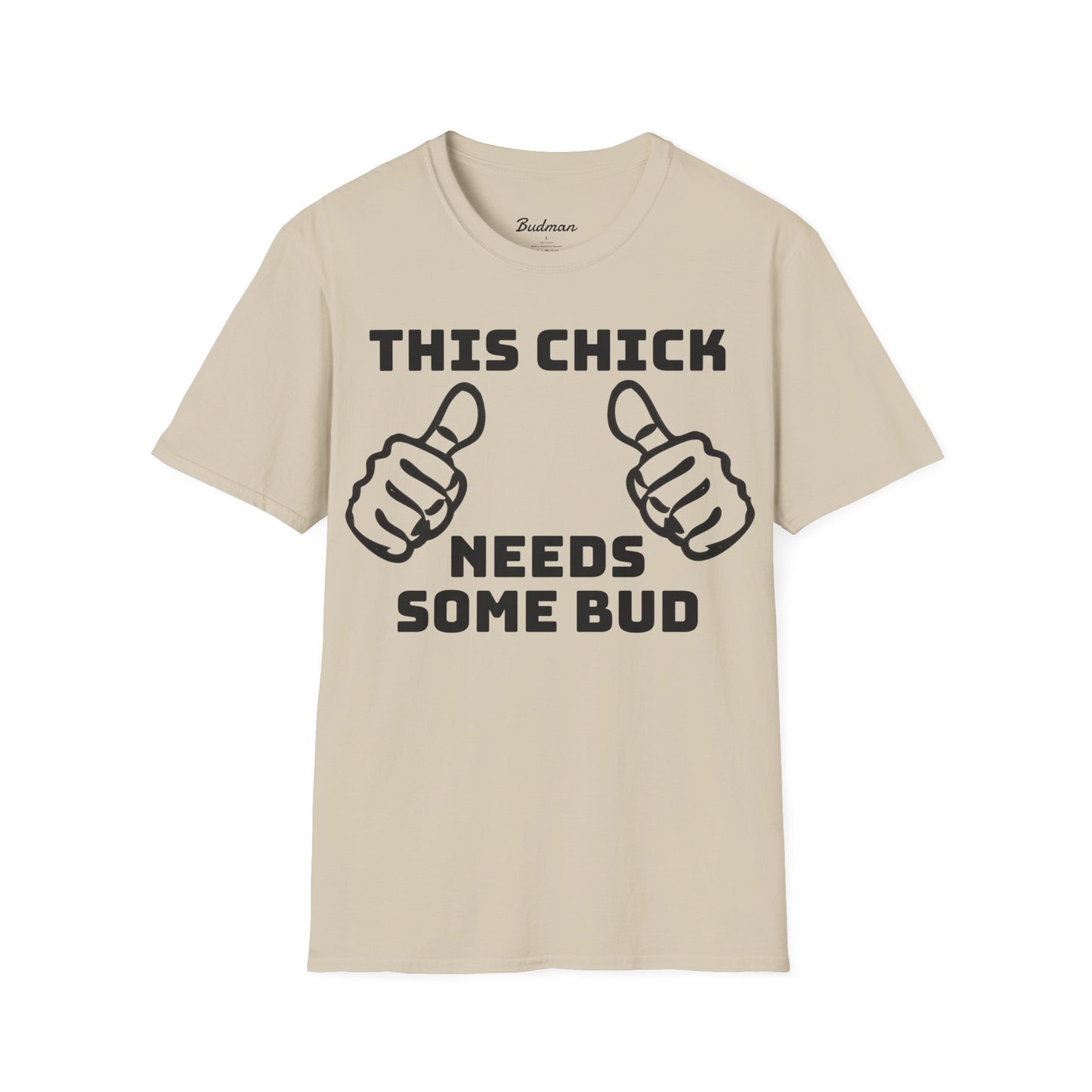 This Chick Needs Bud tee