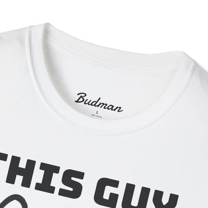This guy needs bud Tee