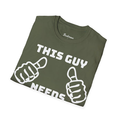 This guy needs bud Tee