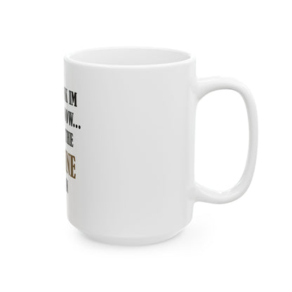 ☕ Sarcasm & Coffee Mug – "Wait Til the Caffeine Kicks In" Funny Morning Cup