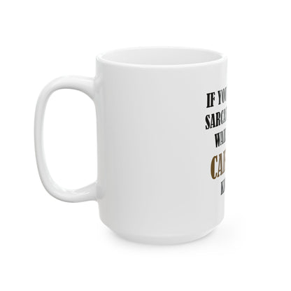☕ Sarcasm & Coffee Mug – "Wait Til the Caffeine Kicks In" Funny Morning Cup