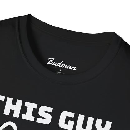 This guy needs bud Tee