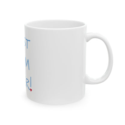 "Best Mom Ever" Mug – Heartfelt Gift for Moms