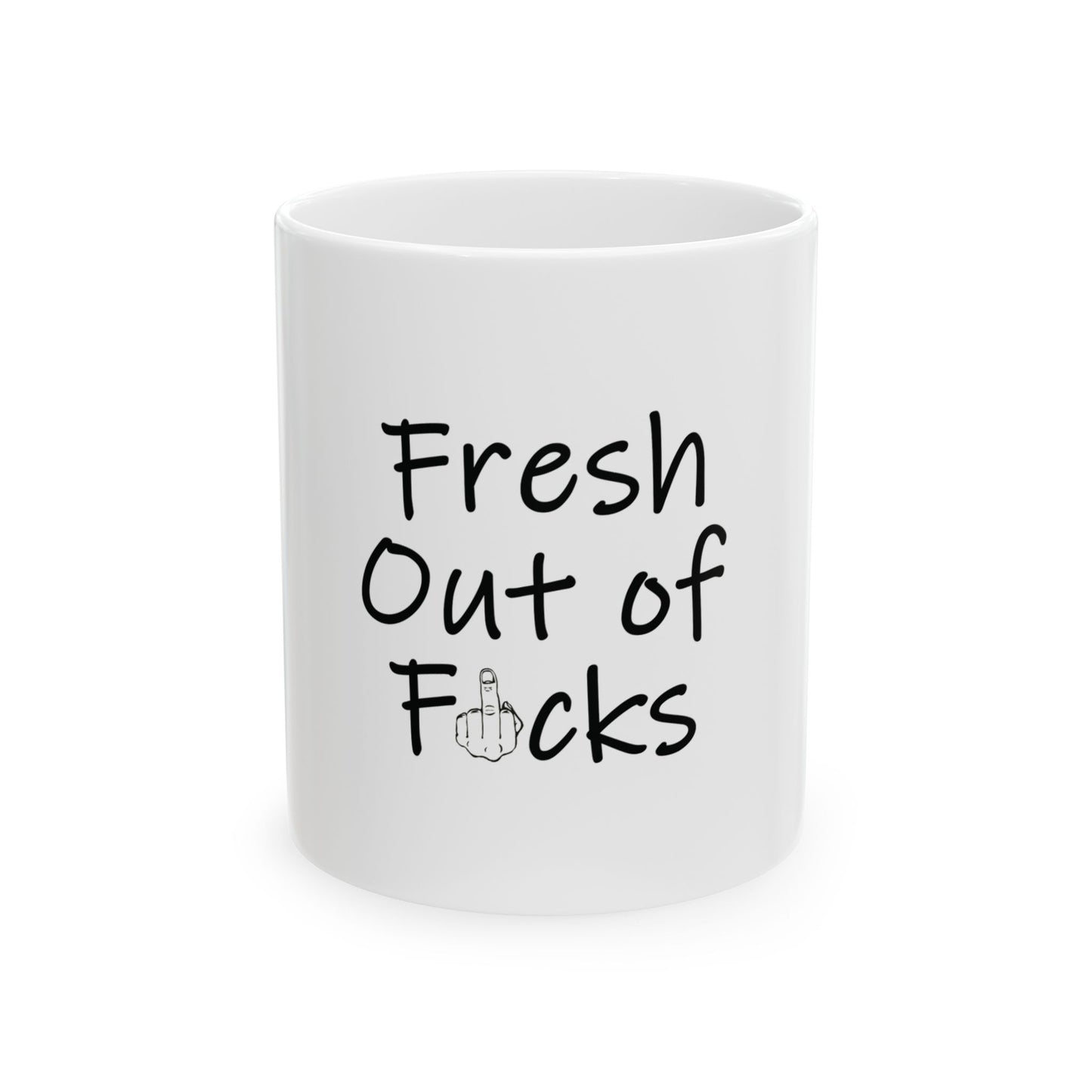 "Fresh Out of F*cks" Funny Coffee Mug – Bold Attitude for Caffeine Lovers